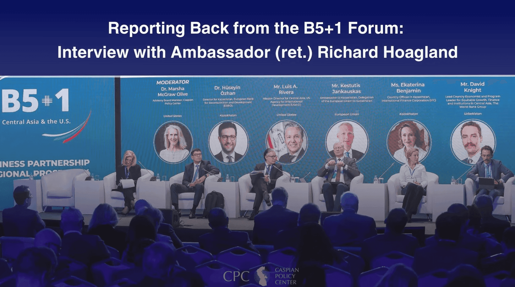 B5+1 Forum Held in Almaty, CPC Board Member Reports Back on the Milestone Event